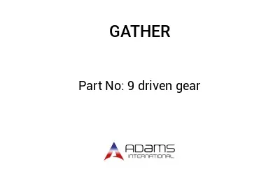 9 driven gear