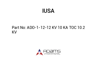 ADO-1-12-12 KV 10 KA TOC 10.2 KV