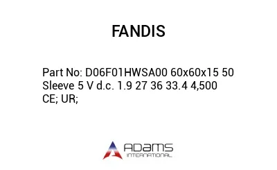 D06F01HWSA00 60x60x15 50 Sleeve 5 V d.c. 1.9 27 36 33.4 4,500 CE; UR;