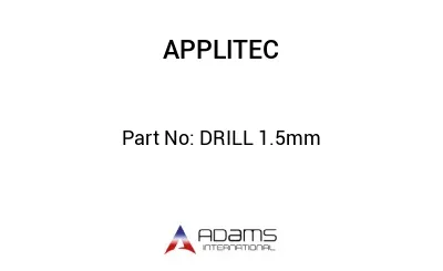 DRILL 1.5mm