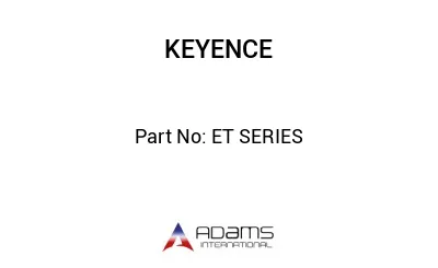 ET SERIES