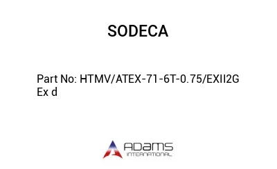 HTMV/ATEX-71-6T-0.75/EXII2G Ex d