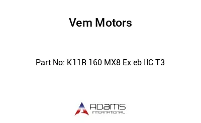 K11R 160 MX8 Ex eb IIC T3