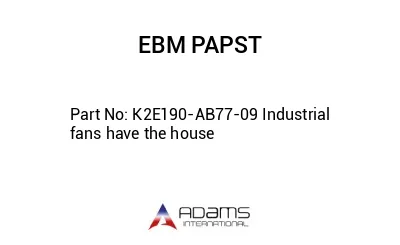 K2E190-AB77-09 Industrial fans have the house