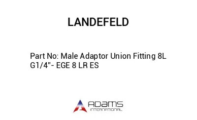 Male Adaptor Union Fitting 8L G1/4”- EGE 8 LR ES