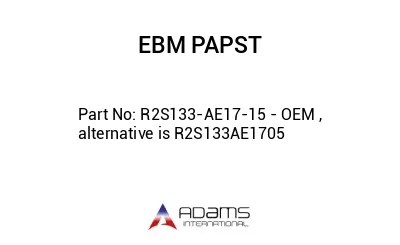 R2S133-AE17-15 - OEM , alternative is R2S133AE1705