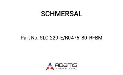 SLC 220-E/R0475-80-RFBM