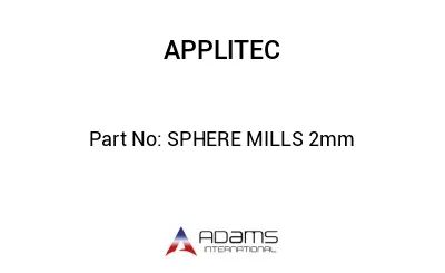 SPHERE MILLS 2mm