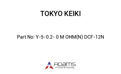 Y-5-0.2- 0 M OHM(N) DCF-12N